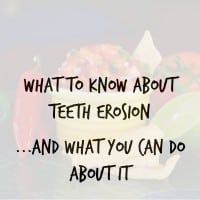 Tooth Erosion - what it is and what to do about it